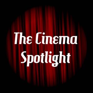 Click to see all "The Cinema Spotlight" episodes