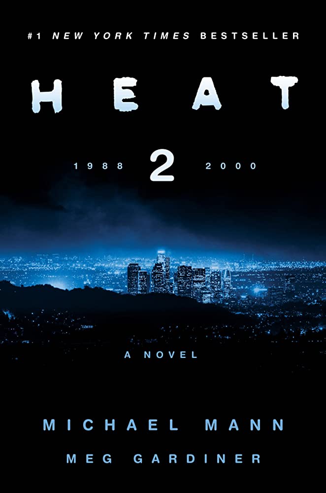 The official book cover for Meg Gardiner and Michael Mann's Heat 2