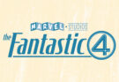 ‘The Fantastic Four’ Cast Announcement Breakdown